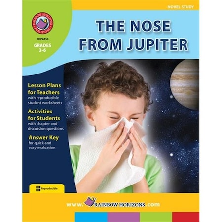 Rainbow Horizons Rainbow Horizons A153 The Nose From Jupiter - Novel Study - Grade 3 to 6 A153